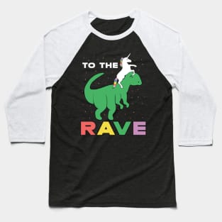 Unicorn riding the Dinosaur to the rave funny Baseball T-Shirt